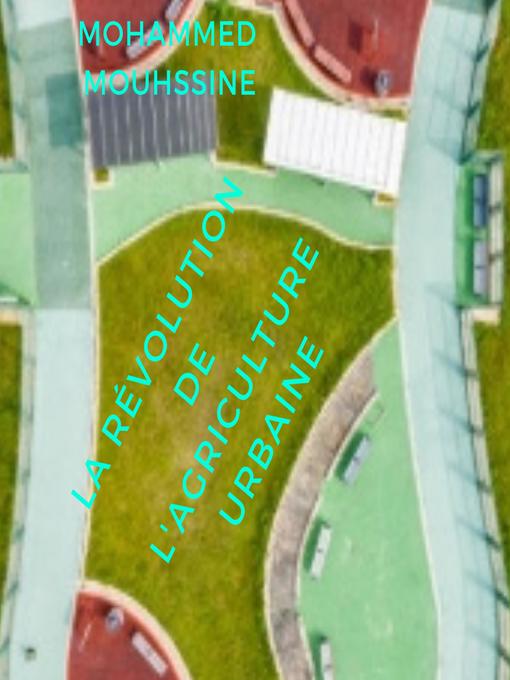 Title details for La Révolution De l'Agriculture Urbaine by Mohammed Mouhssine - Wait list